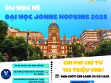 DU HỌC HÈ TẠI ĐẠI HỌC JOHNS HOPKINS 2025 – CƠ HỘI VÀNG VÀO ĐẠI HỌC TOP 6 MỸ